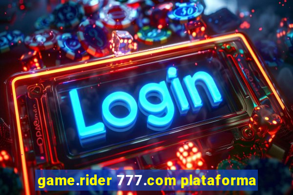 game.rider 777.com plataforma